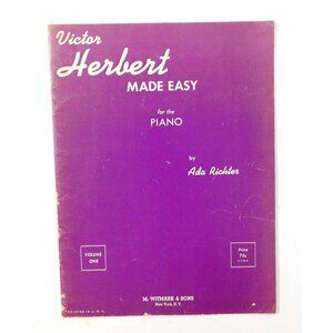 Victor Herbert Made Easy For The Piano By Ada Richter Vintage Sheet Music Vol 1